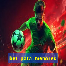 bet para menores de idade